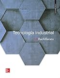 LA Tecnologia Industrial 1 Bachillerato. Libro alumno.