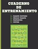 Cuaderno de Entrenamiento para Entrenadores: Plantillas de Juego para Coach de Fútbol con...