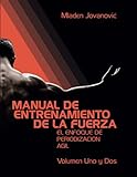 Manual De Entrenamiento De La Fuerza: El Enfoque De Periodizacion Agil