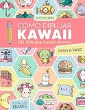 Cómo Dibujar Kawaii: 101 Dibujos Súper Monos para Aprender a Dibujar Paso a Paso (Mundo...